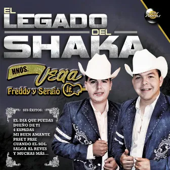 El Legado del Shaka by Hermanos Vega Jr.