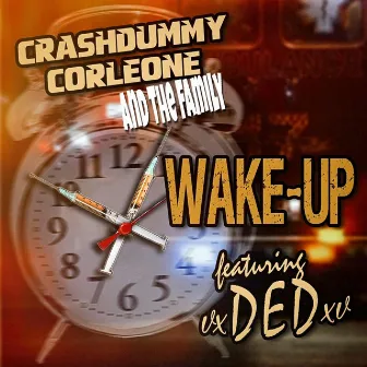 Wake-Up by Crashdummy Corleone & the Family