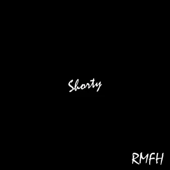 Shorty by RMFH