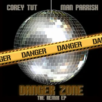 Danger Zone: The Remix EP by Man Parrish