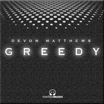 Greedy by Devon Matthews