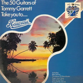 Take You to Hawaii by Tommy Garrett and His 50 Guitars