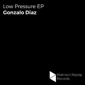 Low Pressure EP by Gonzalo Diaz