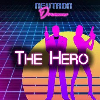 The Hero by Neutron Dreams