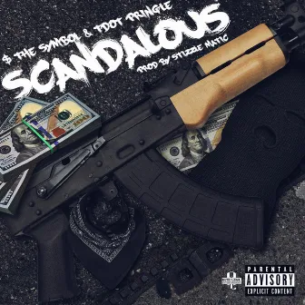 Scandalous by $ the Symbol