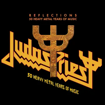 Reflections - 50 Heavy Metal Years of Music by Judas Priest