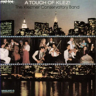 A Touch Of Klez! by Klezmer Conservatory Band