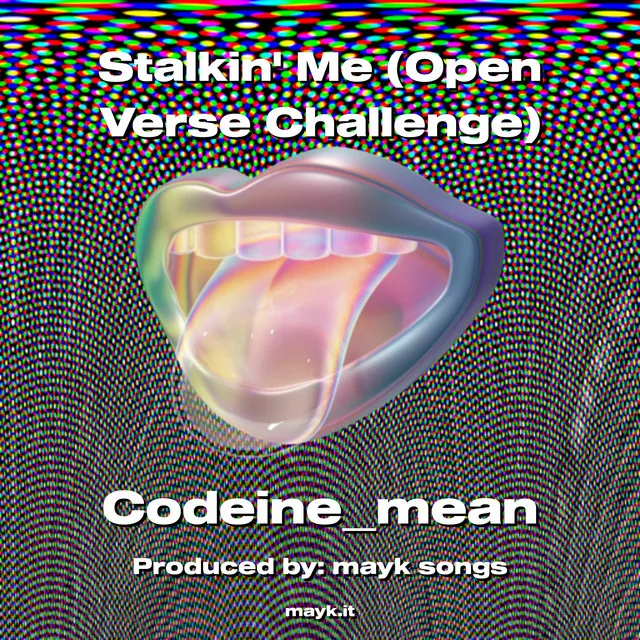 Stalkin' Me (Open Verse Challenge)