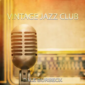 Vintage Jazz Club: Jazz in Retro Style by Dale Burbeck