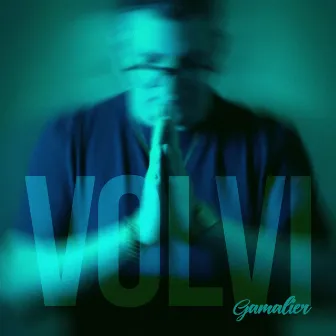 Volví by GamalieR