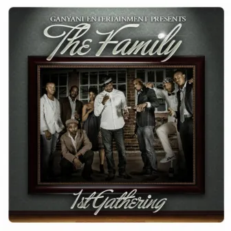 The Family 1st Gathering by DJ Ganyani