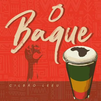 O Baque by Gilbão Leeu