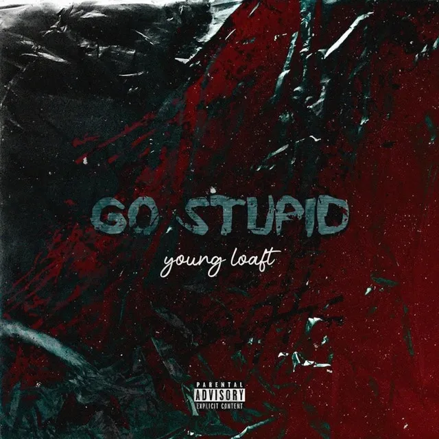 Go Stupid