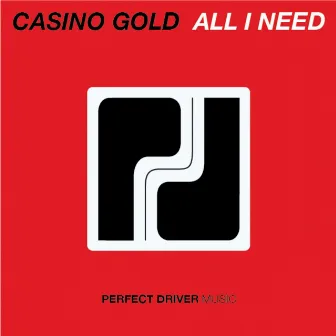 All I Need by Casino Gold