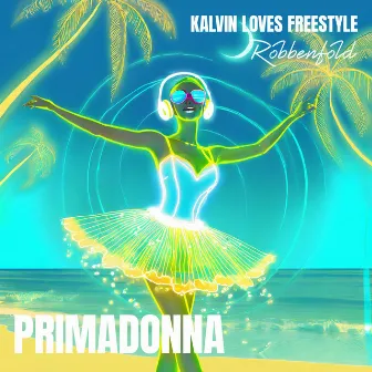 Primadonna by Kalvin Loves Freestyle