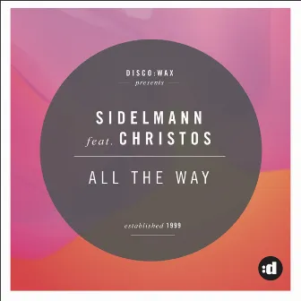 All The Way by Sidelmann