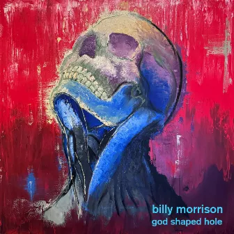 God Shaped Hole by Billy Morrison