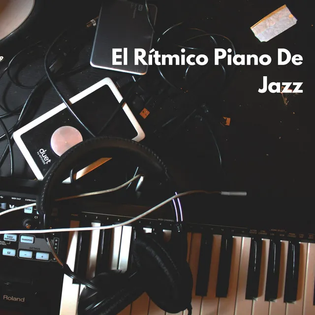 El Rítmico Piano De Jazz