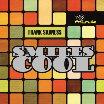 Smiles Cool by FRANK SADNESS