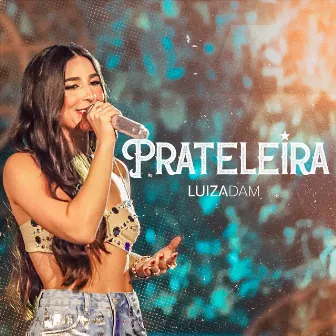 Prateleira (Ao Vivo) by Luiza Dam