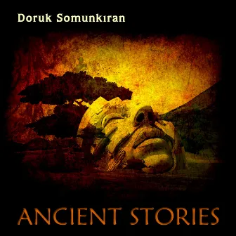 Ancient Stories by Doruk Somunkıran