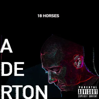 Aderton by 18 Horses