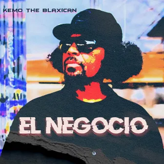 El Negocio by Kemo The Blaxican