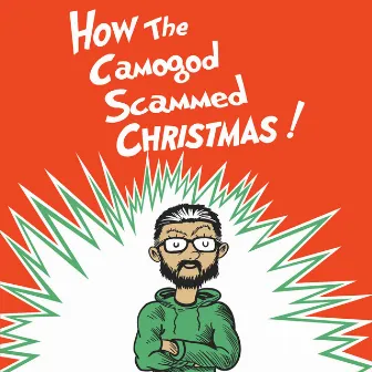 How the Camogod Scammed Christmas! by Isthatfr0st