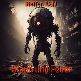 Staub und Feuer (Radio Edit) by Steffen Wöhl