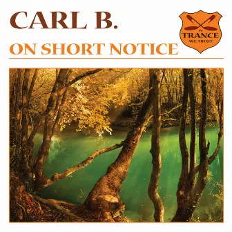 On Short Notice by Carl B.