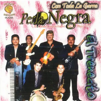 El Trenecito Con Toda La Garra by Perla Negra