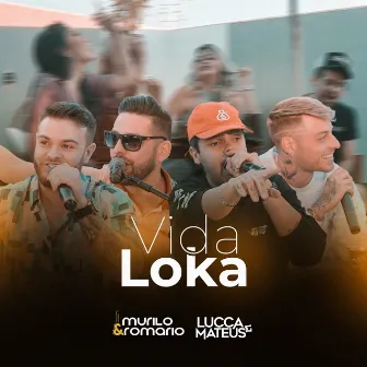 Vida Loka by Murilo e Romario