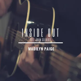 Inside out (feat. John Allred) by Madilyn Paige