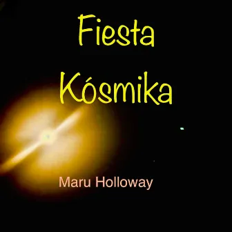 Fiesta Kosmika by Maru Holloway