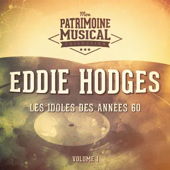 Les idoles des années 60 : Eddie Hodges, Vol. 1 by Eddie Hodges