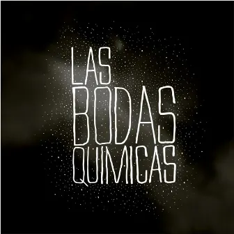 Las Bodas Quimicas by Las Bodas Quimicas