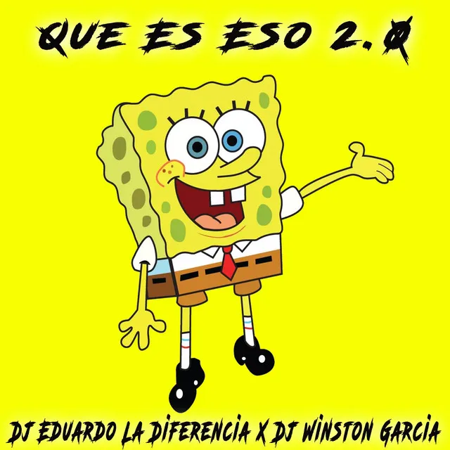 Que Es Eso 2.0 - Remix