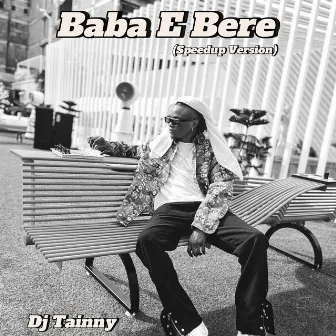 Baba e Bere (Speedup Version) by Dj Tainny