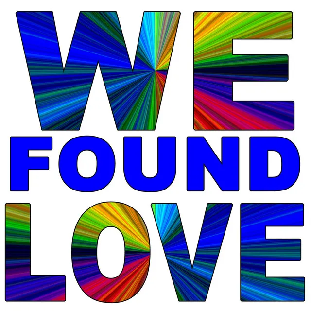 We Found Love