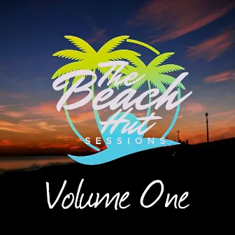 The Beach Hut Sessions, Vol. 1 by The Beach Hut Sessions