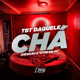 Tbt Daquele Chá by Diegrau