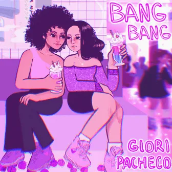 Bang Bang by Glori Pacheco