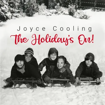 The Holiday's On! by Joyce Cooling