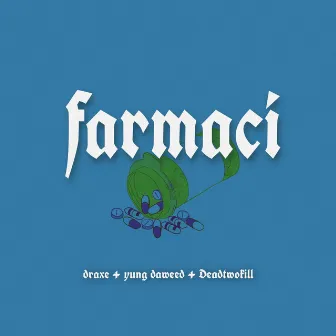 farmaci by yung daweed