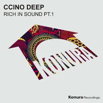 Rich in Sound, Pt. 1 by Ccino Deep