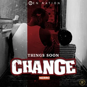 Things Soon Change by Nerro