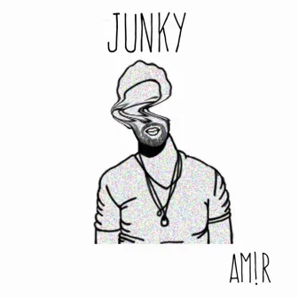 Junky by AM!R