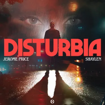 Disturbia by Jerome Price