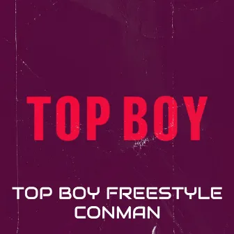 Top Boy Freestyle by Conman