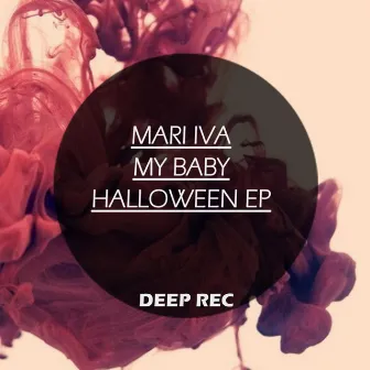 My Baby Halloween EP by MARI IVA